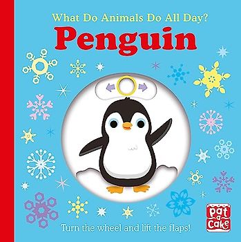 Penguin: Lift the Flap Board Book (What Do Animals Do All Day?)