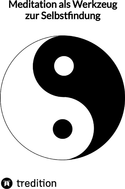 Meditation als Werkzeug zur Selbstfindung
