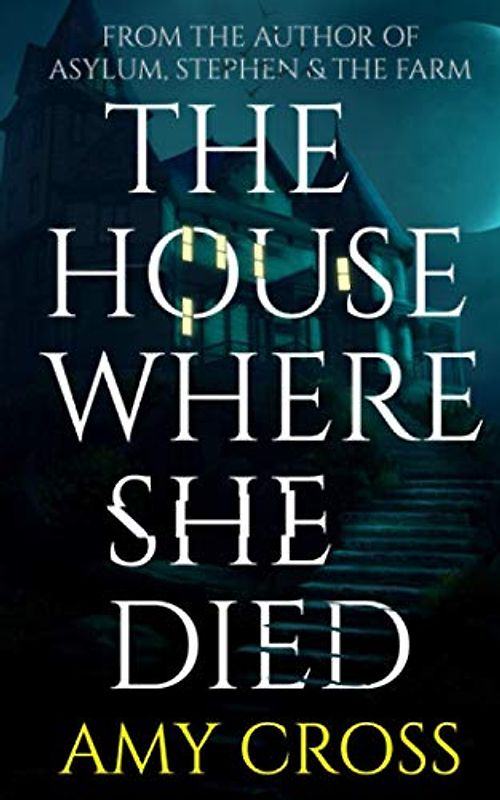 The House Where She Died (The Ghost Story Collection)