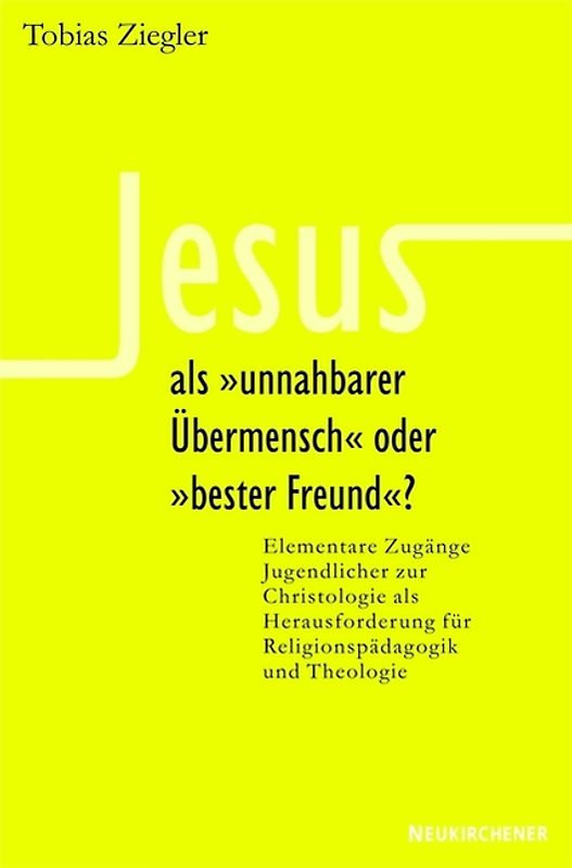 Jesus als "unnahbarer Übermensch" oder "bester Freund"?