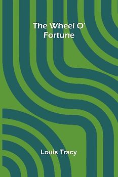 The Wheel O' Fortune