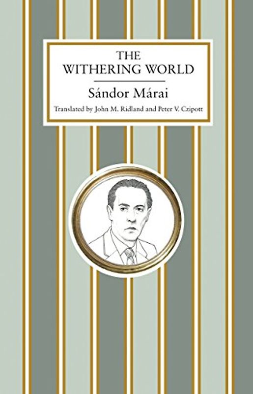 The Withering World: Sándor Márai