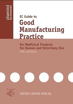 EC Guide to Good Manufacturing Practice for Medicinal Products for Human and Veterinary Use