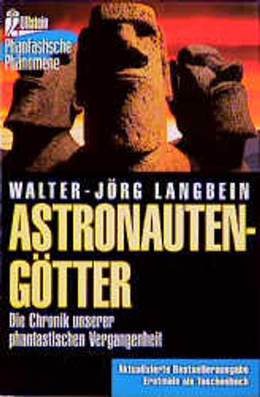 Astronautengötter. Die Chronik unserer phnatastischen Vergangenheit