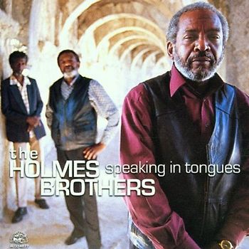 the Holmes Brothers - Speaking in Tongues