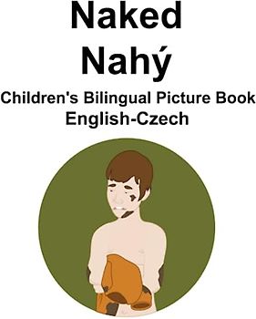 English-Czech Naked / Nahý Children's Bilingual Picture Book