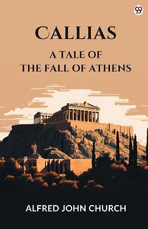 Callias A Tale Of The Fall Of Athens