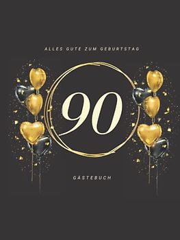 Gästebuch 90 Geburtstag: Buch zum Eintragen für Glückwünsche und die schönsten Fotos der Gäste I Geschenk für Frau oder Mann I Geschenkidee 90. Geburtstag