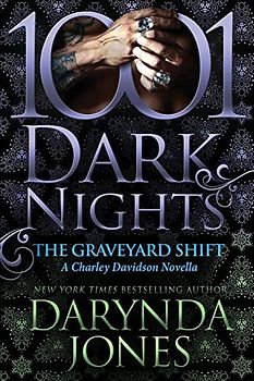 The Graveyard Shift: A Charley Davidson Novella