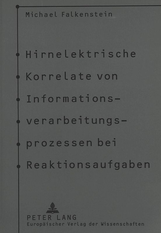 Hirnelektrische Korrelate von Informationsverarbeitungsprozessen bei Reaktionsaufgaben