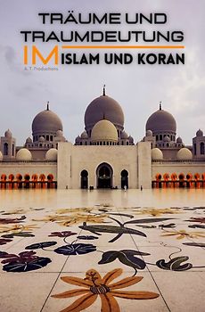 Träume und Traumdeutung im Islam und Koran (Format: 12,5 x 19,0 cm)