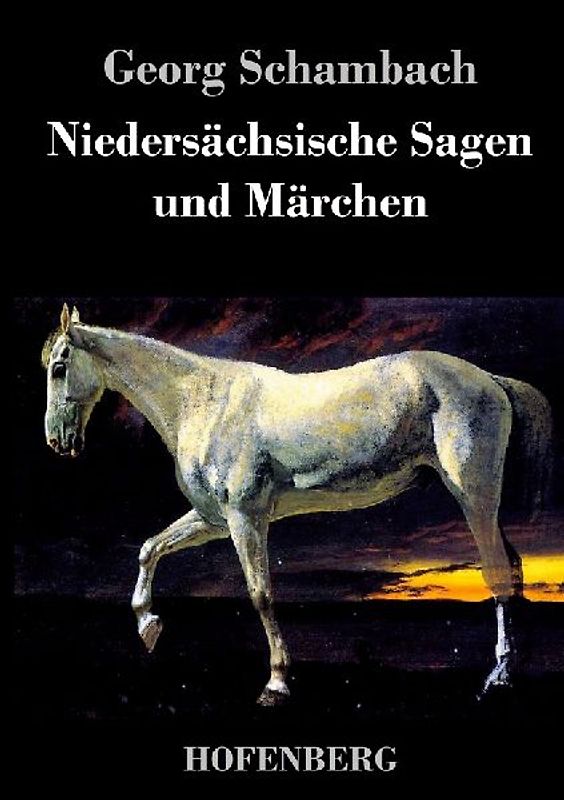 Niedersächsische Sagen und Märchen