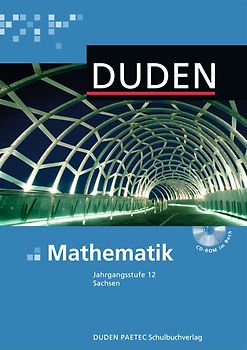 Duden Mathematik - Gymnasiale Oberstufe - Sachsen / 12. Schuljahr - Schülerbuch mit CD-ROM