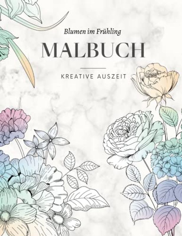 BLUMEN IM FRÜHLING - Florales Malbuch für deine kreative Auszeit: Blumen Mandala für Erwachsene mit 50 MOTIVEN für Achtsamkeit & Entspannung