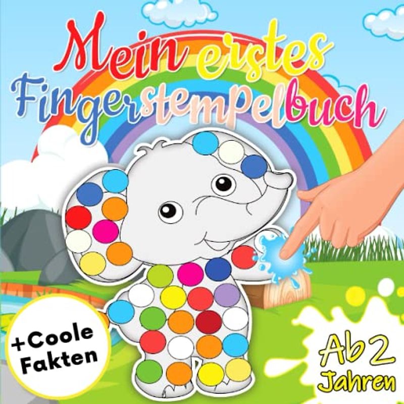 Mein erstes Fingerstempelbuch ab 2: Enthält kurze interessante Fakten über jedes Tier | Baut eine Eltern-Kind-Bindung auf | Punktmarker Malbuch und Bastelbuch für Kleinkinder
