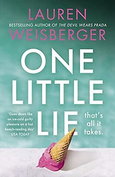 One Little Lie: Previously published as Where the Grass is Green, the escapist, scandalous new novel from the bestselling author of The Devil Wears Prada