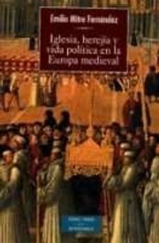Iglesia, herejía y vida política en la Europa medieval
