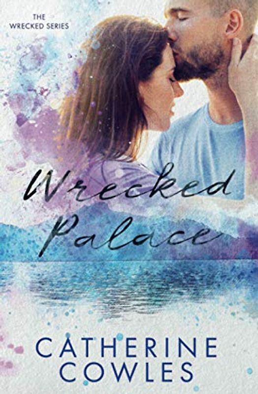 Wrecked Palace (The Wrecked Series, Band 3)