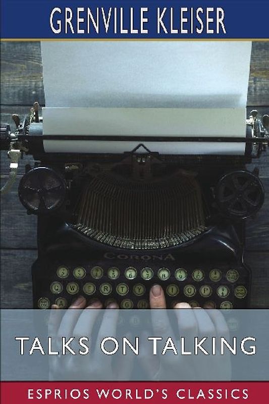 Talks on Talking (Esprios Classics)