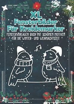 XL Fensterbilder für Kreidemarker, Winter & Weihnachten, ideal für die Adventszeit: Fensterbildvorlagen wiederverwendbar zum Bemalen mit dem abwischbaren Kreidestift!