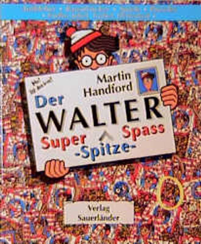Der Walter Super - Spitze - Spass