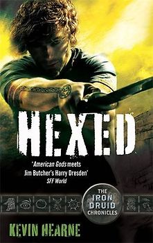 Hexed (Iron Druid Chronicles) - Hearne, Kevin