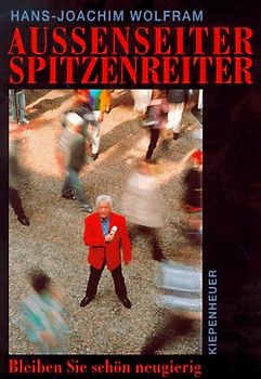 Aussenseiter -Spitzenreiter. Bleiben Sie schön neugierig