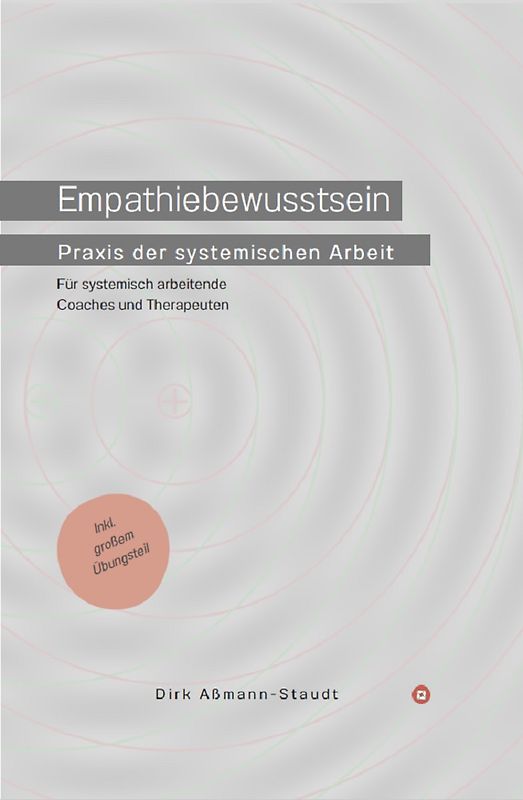 Empathiebewusstsein: Praxis der systemischen Arbeit