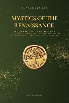 Mystics of the Renaissance and their relation to modern thought