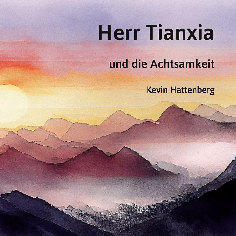 Herr Tianxia und die Achtsamkeit