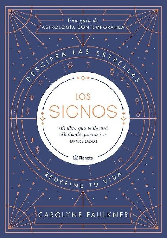 Los signos : descifra las estrellas, redefine tu vida