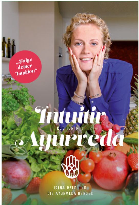 Intuitiv kochen mit Ayurveda