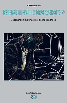 Berufshoroskop: Jobchancen und astrologische Prognose