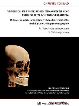 Vergleich der metrischen Genauigkeit von extraoralen Röntgenverfahren:  Digitale Volumentomographie versus konventionelle und digitale Orthopantomographie