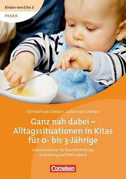 Kinder von 0 bis 3 - Film / Ganz nah dabei - Alltagssituationen in Kitas für 0- bis 3-Jährige