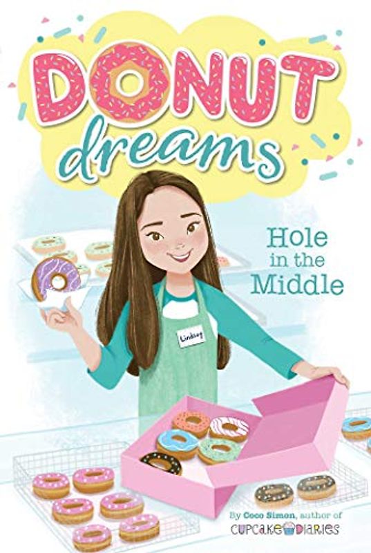 Hole in the Middle (Volume 1) (Donut Dreams, Band 1)