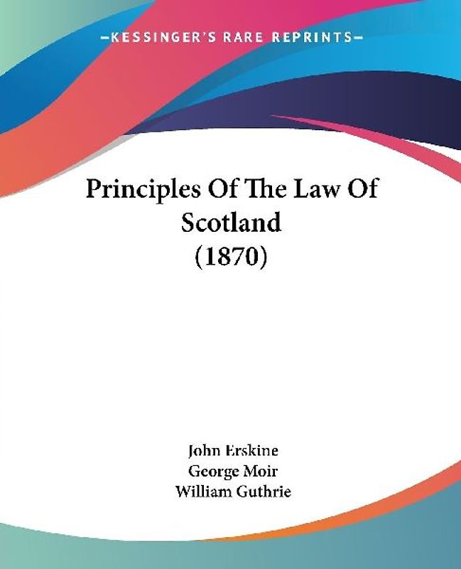 Principles Of The Law Of Scotland (1870)