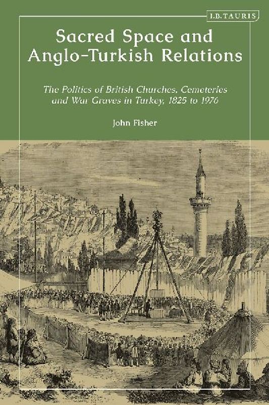 Sacred Space and Anglo-Turkish Relations