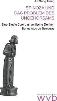 Spinoza und das Problem des Ungehorsams