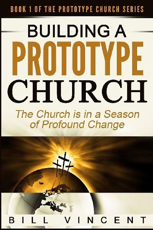 Building a Prototype Church