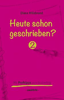 Heute schon geschrieben?