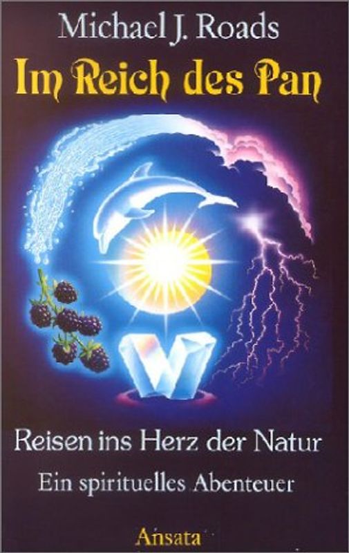 Im Reich des Pan. Reisen ins Herz der Natur. Ein spirituelles Abenteuer
