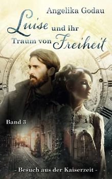 Luise und ihr Traum von Freiheit (Hilfe, ich sehe Gespenster, Band 3)