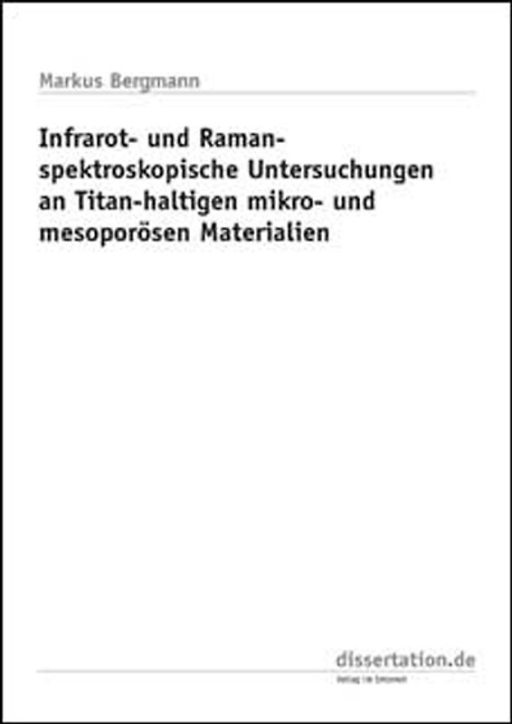 Infrarot- und Raman-spektroskopische Untersuchungen an Titanhaltigen mikro- und mesoporösen Materialien