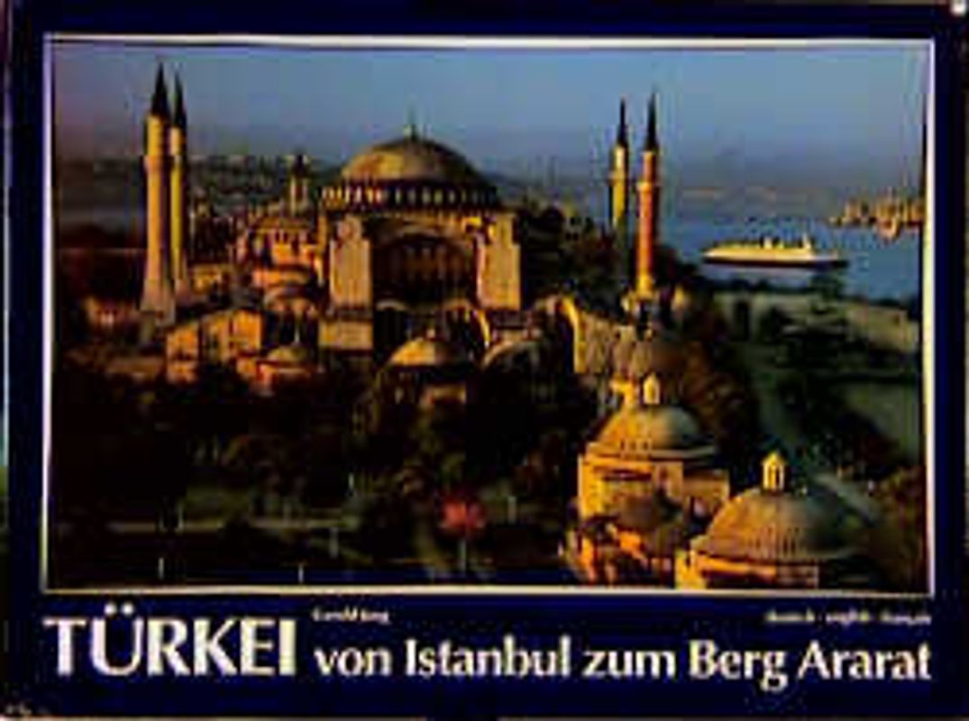 Naturpanorama Türkei. Von Istanbul zum Berg Ararat. Dt. /Engl. /Franz.
