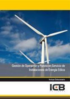 Gestión de operación y puesta en servicio de instalaciones de energía eólica