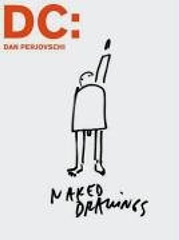 DC: Dan Perjovschi. Naked Drawings