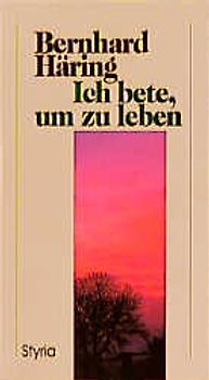 Ich bete, um zu leben