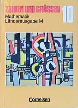 Zahlen und Größen - Länderausgabe M / 10. Schuljahr - Schülerbuch