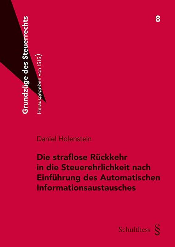 Die straflose Rückkehr in die Steuerehrlichkeit nach Einführung des Automatischen Informationsaustausches